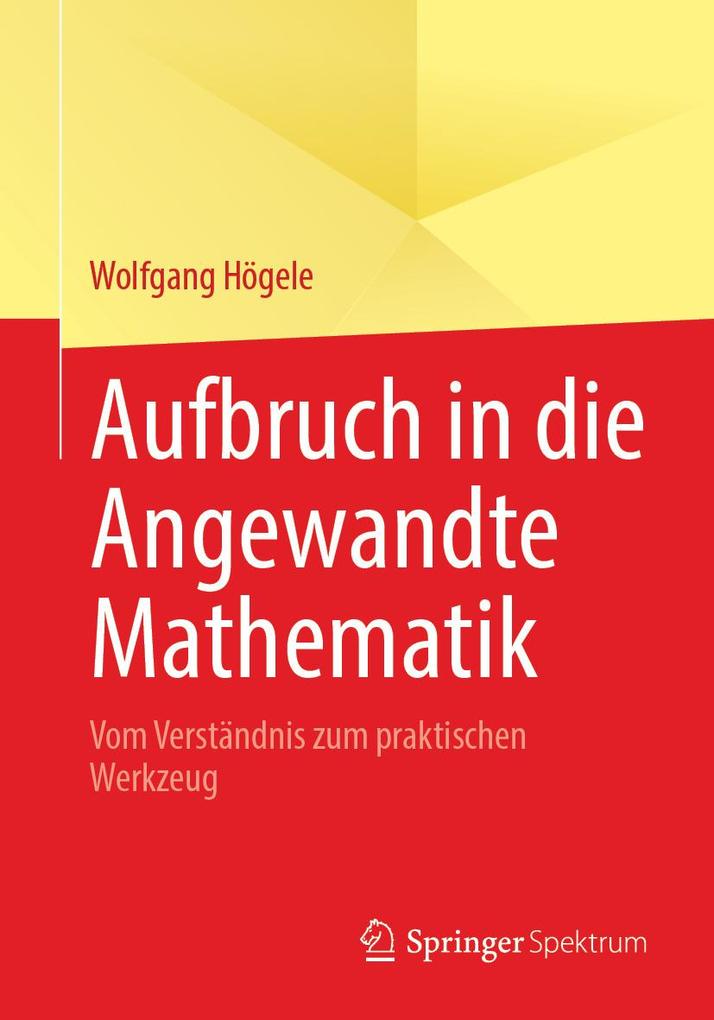 Produktbild: Aufbruch in die Angewandte Mathematik | Wolfgang Högele