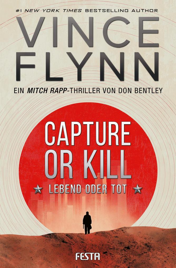 Produktbild: CAPTURE OR KILL - Lebend oder tot | Vince Flynn, Don Bentley