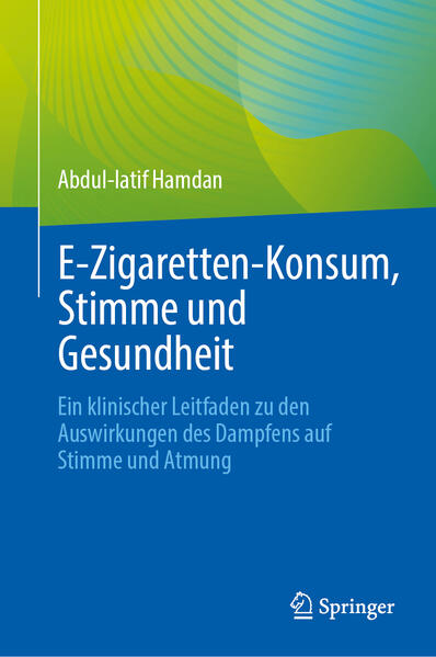 Produktbild: EZigaretten-Konsum, Stimme und Gesundheit | Abdul-latif Hamdan