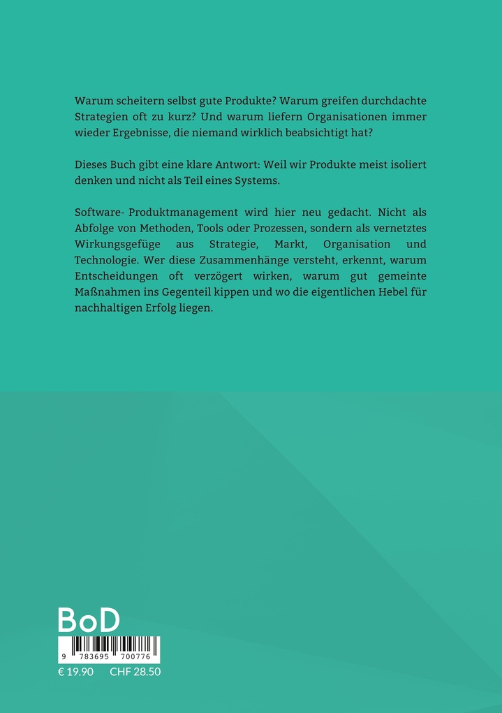 Weitere Ansicht: Ihr größter Wettbewerbsvorteil ist unsichtbar: Das System hinter erfolgreichen Software-Produkten. | Wolfgang Vogl