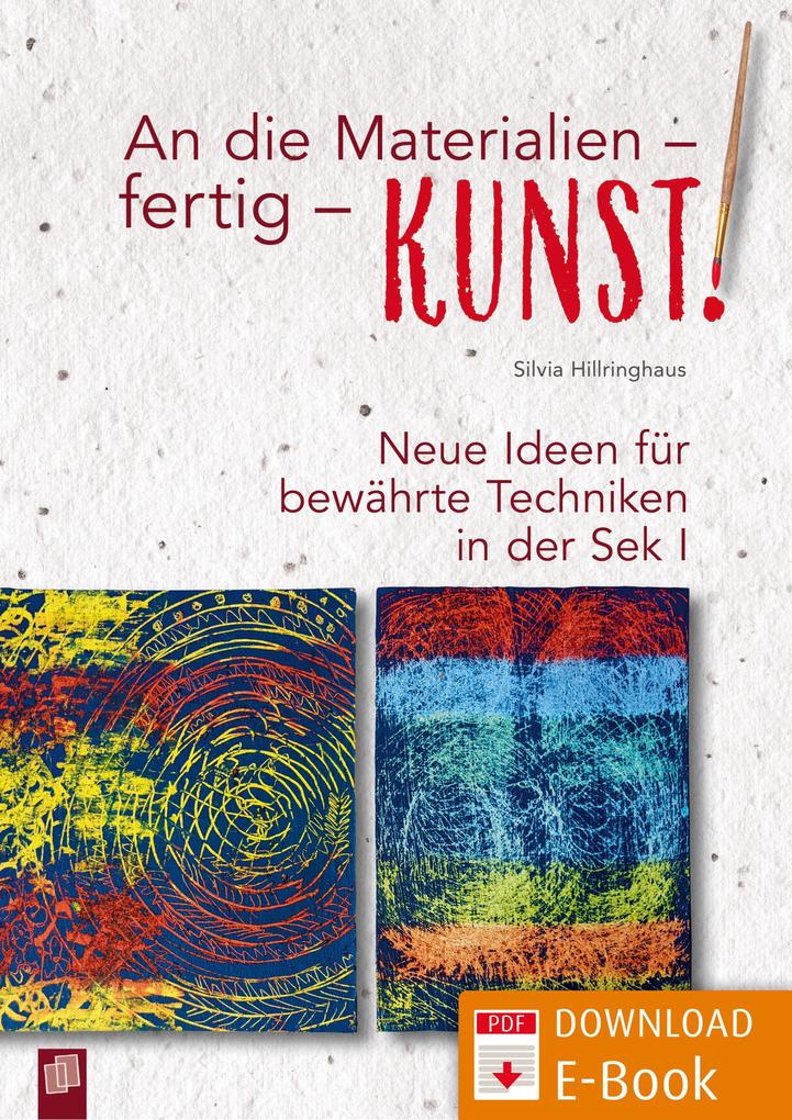 Produktbild: An die Materialien - fertig - KUNST! | Silvia Hillringhaus