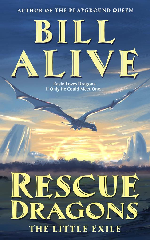 Produktbild: Rescue Dragons: The Little Exile | Bill Alive
