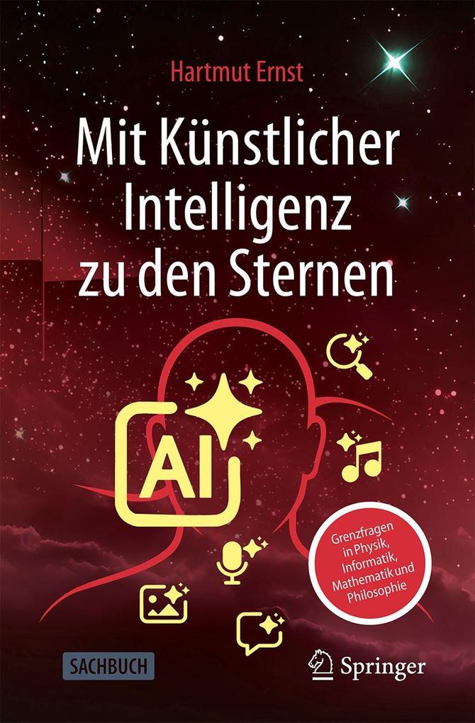 Produktbild: Mit Künstlicher Intelligenz zu den Sternen | Hartmut Ernst