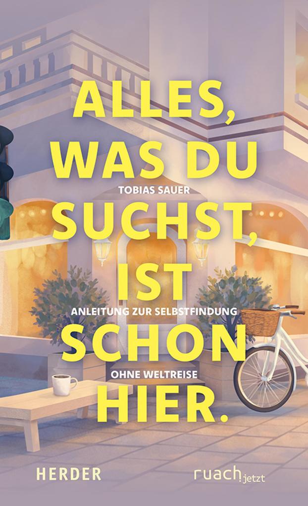 Produktbild: Alles, was du suchst, ist schon hier | Tobias Sauer