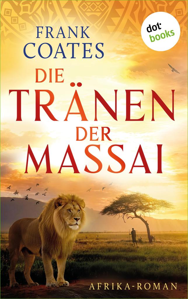 Produktbild: Die Tränen der Massai | Frank Coates