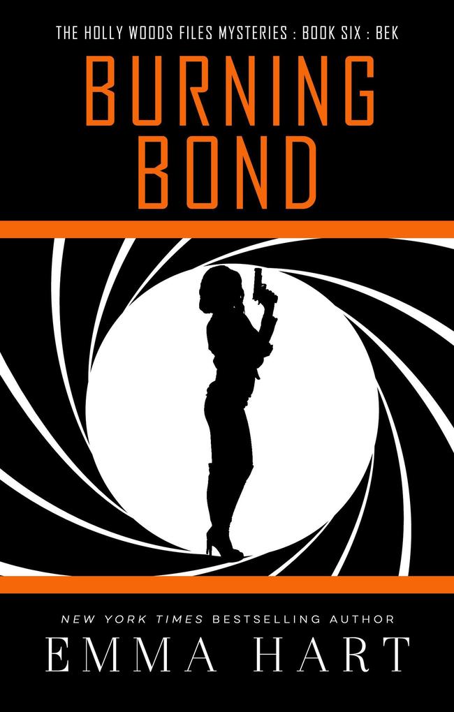 Produktbild: Burning Bond (Holly Woods Files, #6) | Emma Hart