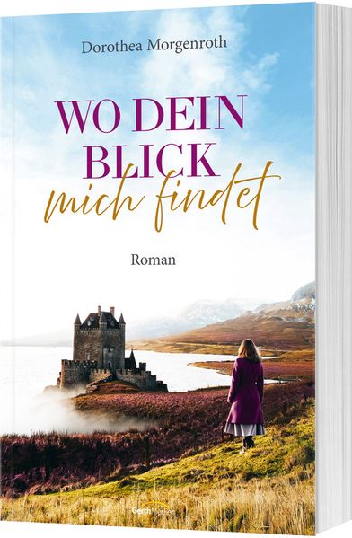 Produktbild: Wo dein Blick mich findet | Dorothea Morgenroth