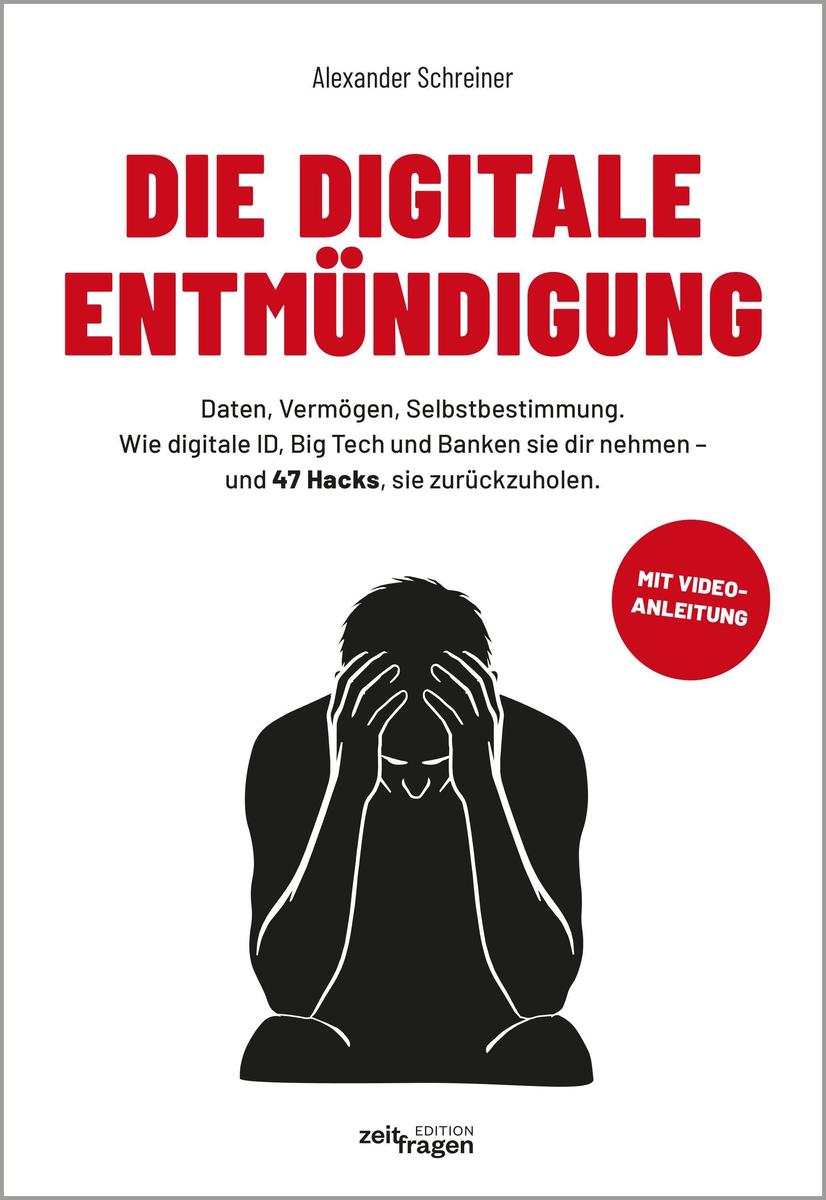 Produktbild: Die digitale Entmündigung | Alexander Schreiner