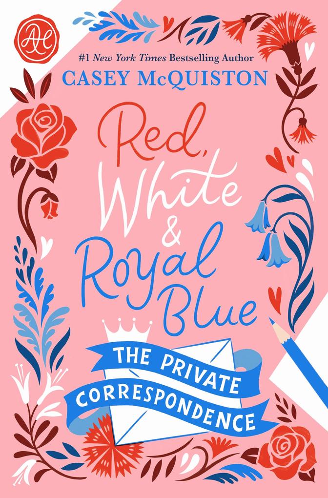 Produktbild: Red, White & Royal Blue: The Private Correspondence | Casey Mcquiston