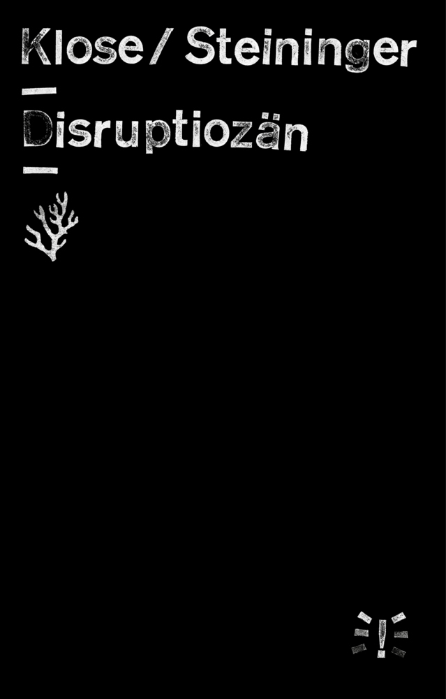 Produktbild: Disruptiozän | Alexander Klose, Benjamin Steininger