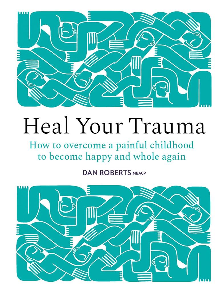 Produktbild: Heal Your Trauma | Dan Roberts