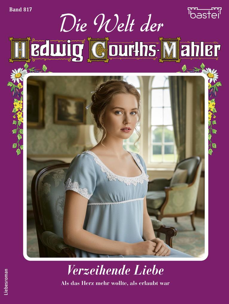 Produktbild: Die Welt der Hedwig Courths-Mahler 817 | Renate Busch