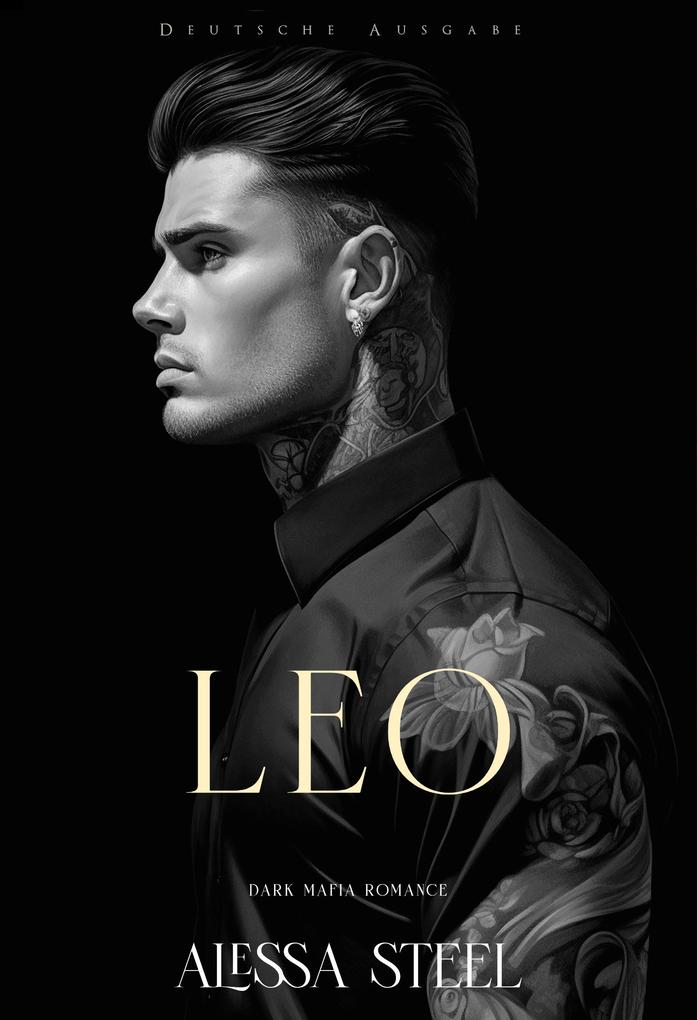 Produktbild: Leo: Dark Mafia Romance (Deutsche Ausgabe) | Alessa Steel