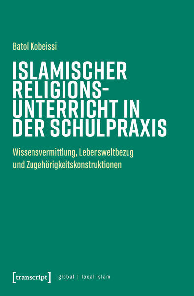 Produktbild: Islamischer Religionsunterricht in der Schulpraxis | Batol Kobeissi
