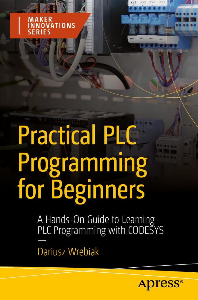 Produktbild: Practical PLC Programming for Beginners | Dariusz Wrebiak