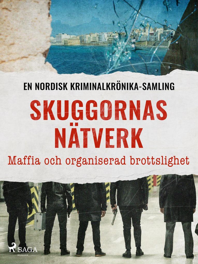 Produktbild: Skuggornas nätverk - Maffia och organiserad brottslighet