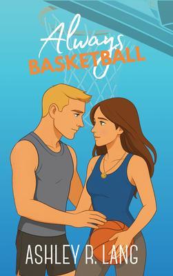 Produktbild: Always Basketball | Ashley R. Lang