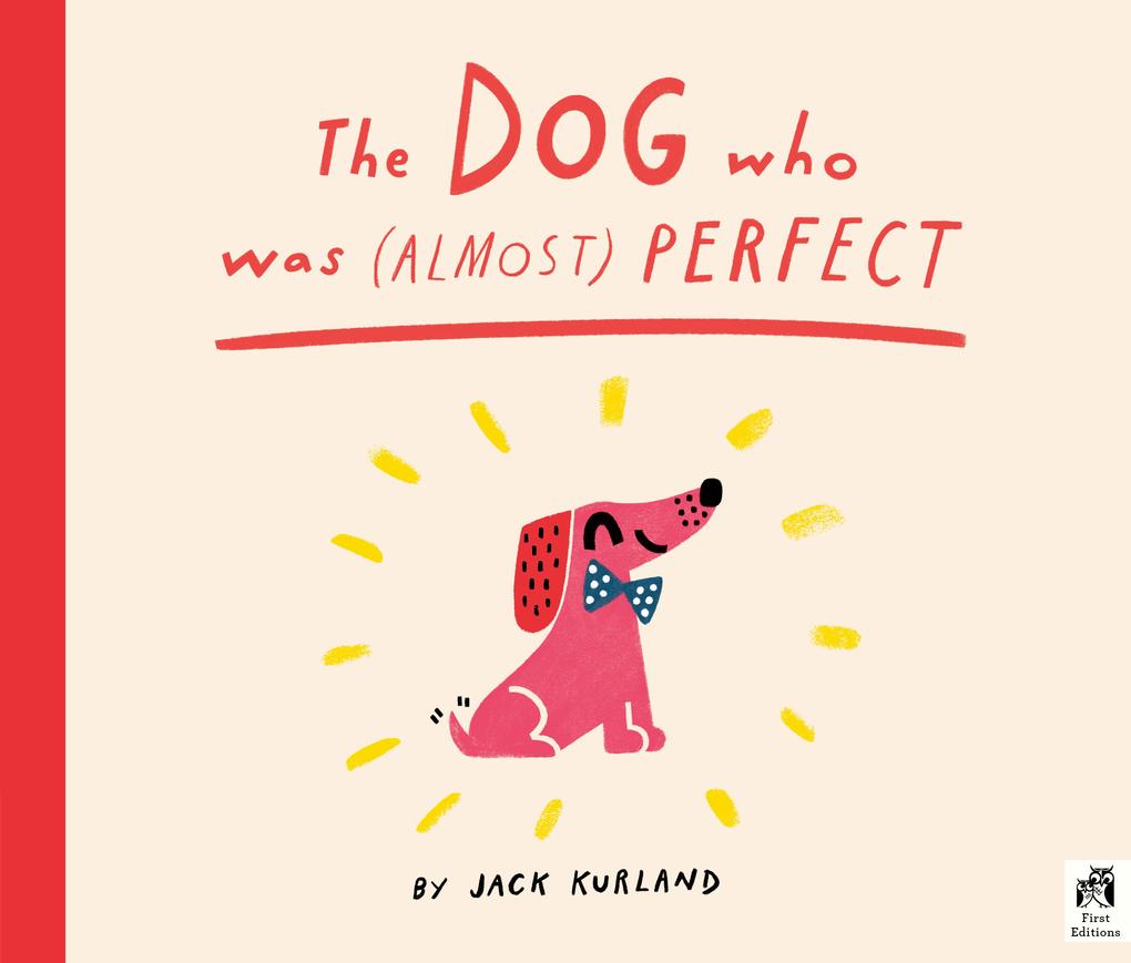 Produktbild: The Dog Who Was (Almost) Perfect | Jack Kurland