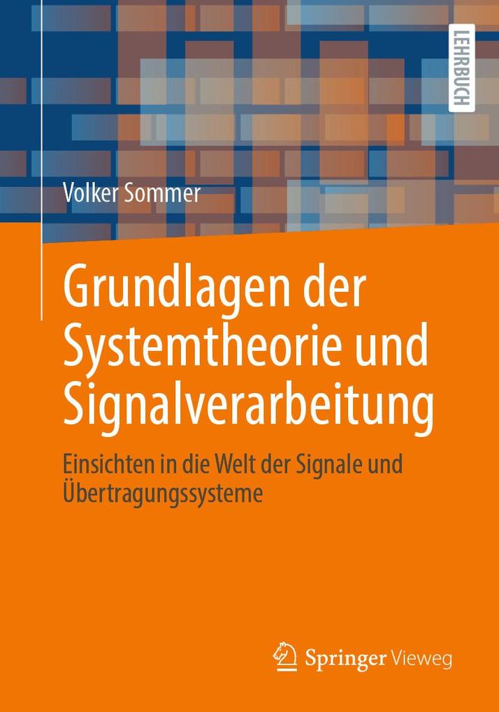 Produktbild: Grundlagen der Systemtheorie und Signalverarbeitung | Volker Sommer