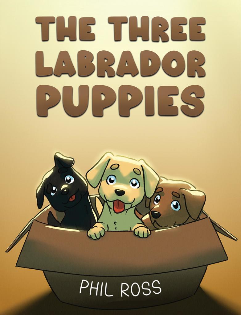 Produktbild: The Three Labrador Puppies | Phil Ross