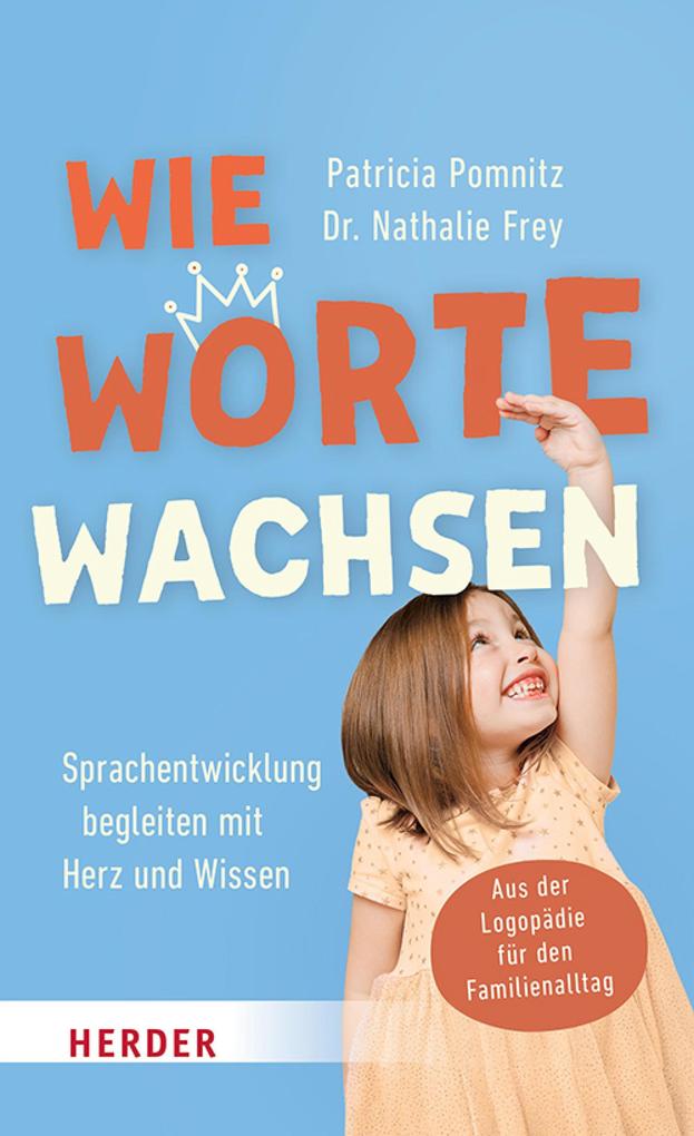 Produktbild: Wie Worte wachsen | Patricia Pomnitz, Nathalie Frey