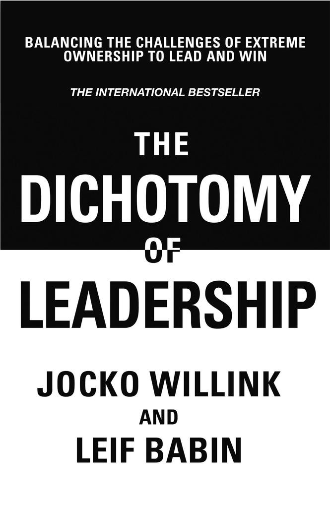 Produktbild: The Dichotomy of Leadership | Jocko Willink, Leif Babin