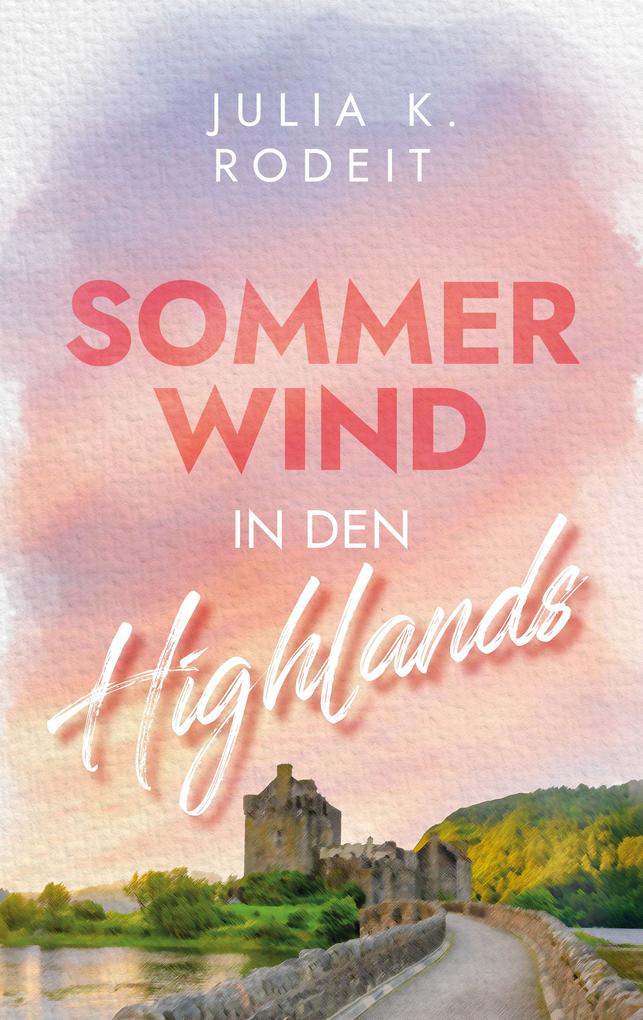 Produktbild: Sommerwind in den Highlands | Julia K. Rodeit
