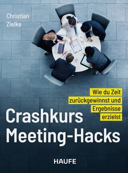 Produktbild: Crashkurs Meeting-Hacks | Christian Zielke