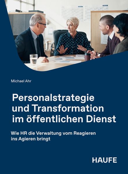 Produktbild: Personalstrategie und Transformation im öffentlichen Dienst | Michael Ahr