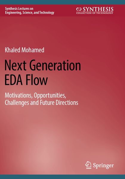 Produktbild: Next Generation EDA Flow | Khaled Mohamed