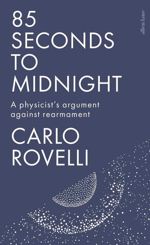 Produktbild: 85 Seconds to Midnight | Carlo Rovelli