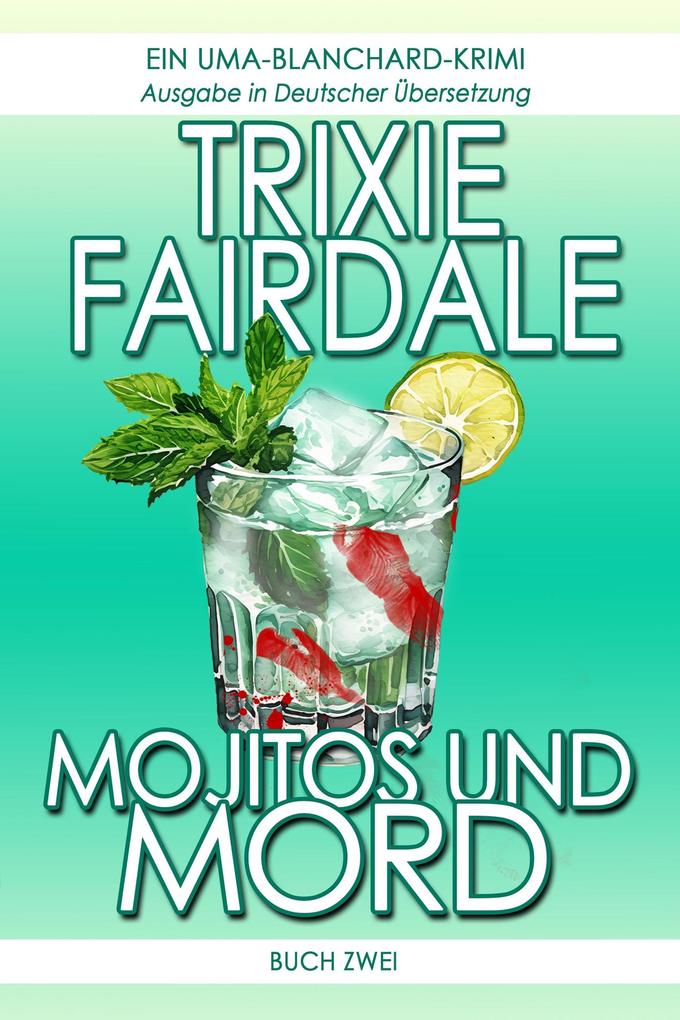 Produktbild: Mojitos und Mord | Trixie Fairdale