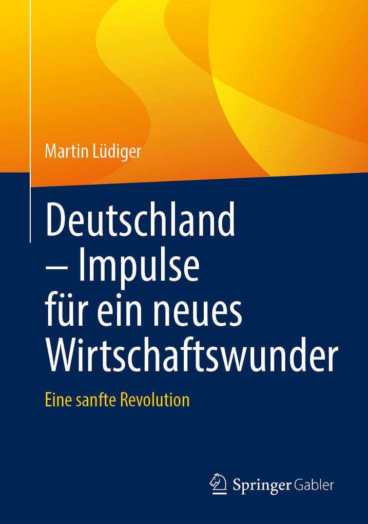 Produktbild: Deutschland - Impulse für ein neues Wirtschaftswunder | Martin Lüdiger