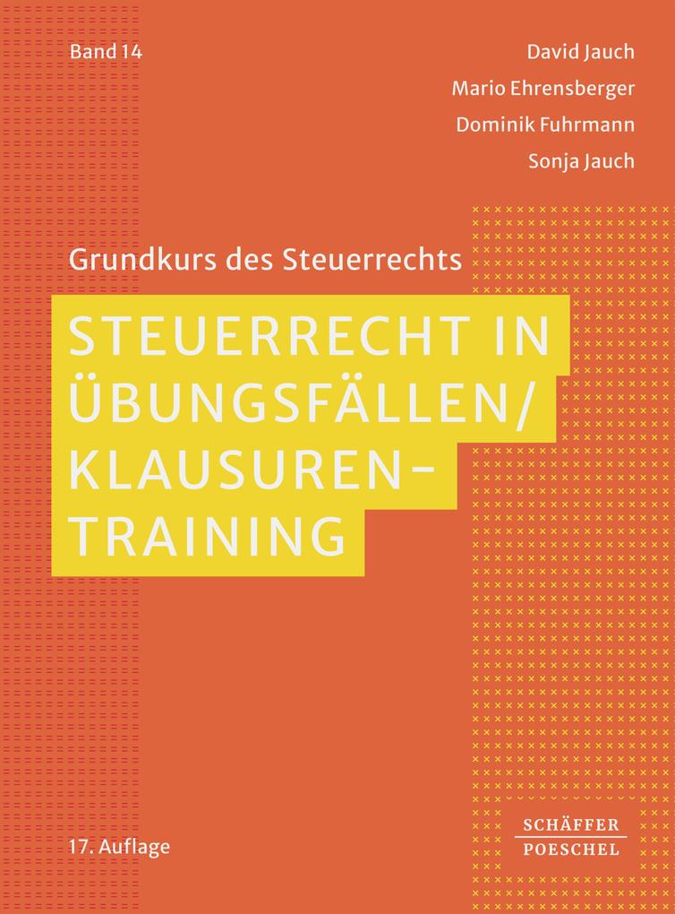 Produktbild: Steuerrecht in Übungsfällen / Klausurentraining | David Jauch, Mario Ehrensberger, Dominik Fuhrmann, Sonja Jauch