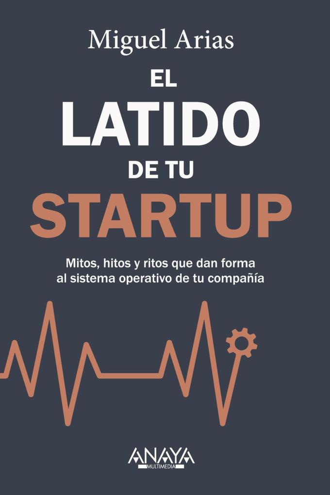 Produktbild: El latido de tu startup | Miguel Arias