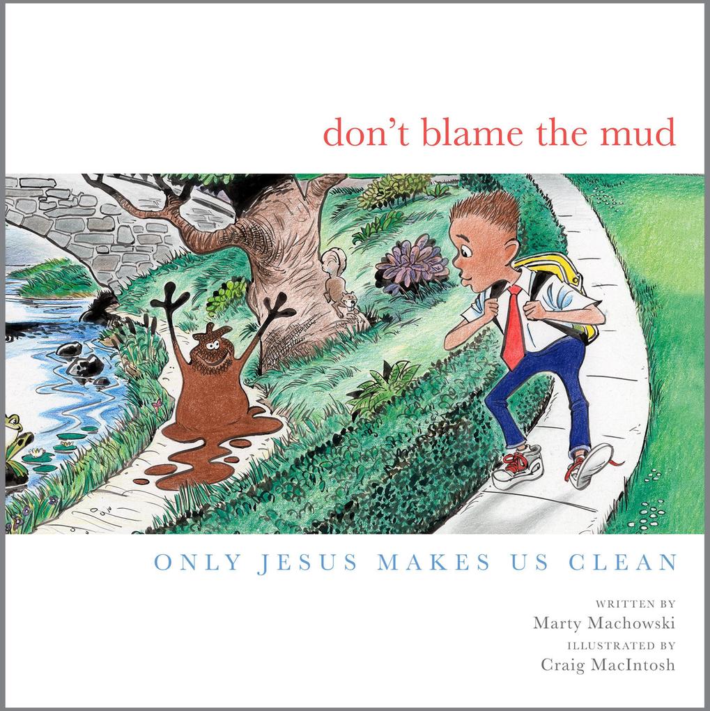 Produktbild: Don't Blame the Mud | Marty Machowski