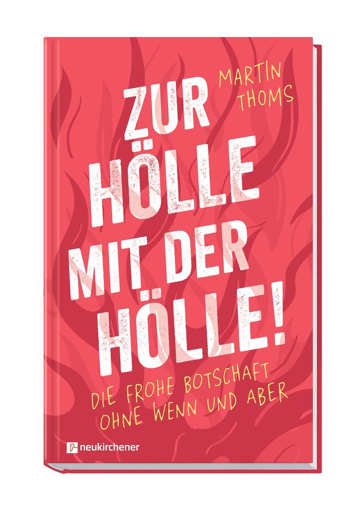 Weitere Ansicht: Zur Hölle mit der Hölle! | Martin Thoms