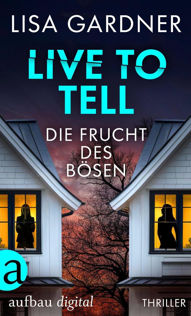Produktbild: Live to Tell - Die Frucht des Bösen | Lisa Gardner