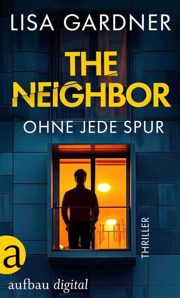 Produktbild: The Neighbor - Ohne jede Spur | Lisa Gardner