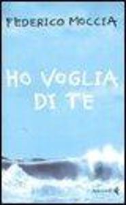 Produktbild: Ho voglia di te | Federico Moccia