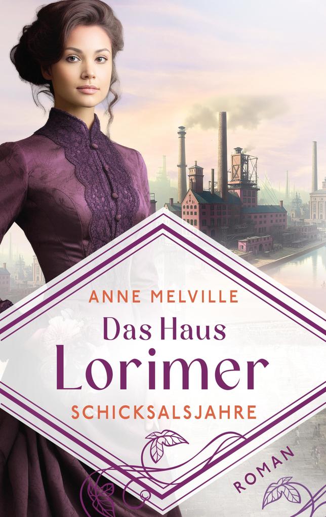 Produktbild: Das Haus Lorimer - Schicksalsjahre (EXKLUSIV bei uns!) | Anne Melville