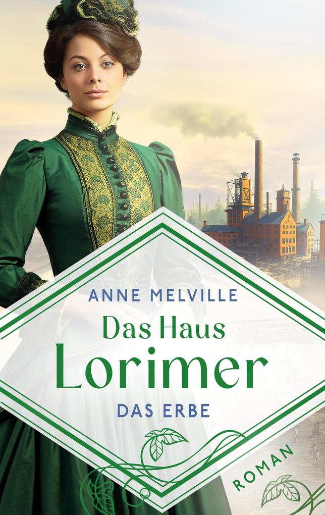 Produktbild: Das Haus Lorimer - Das Erbe (EXKLUSIV bei uns!) | Anne Melville
