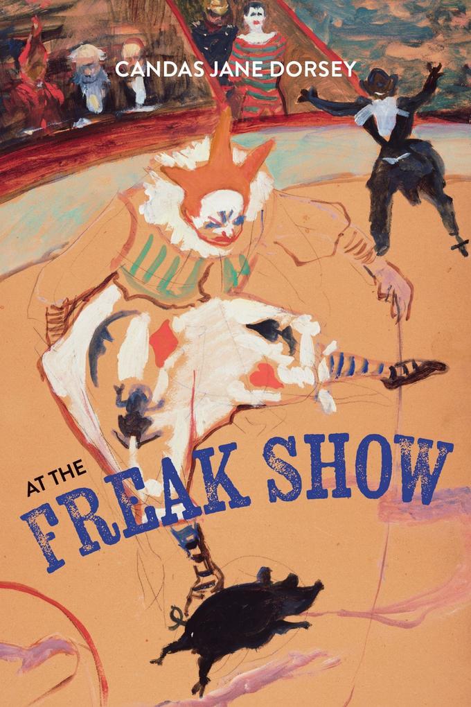 Produktbild: At the Freak Show | Candas Jane Dorsey