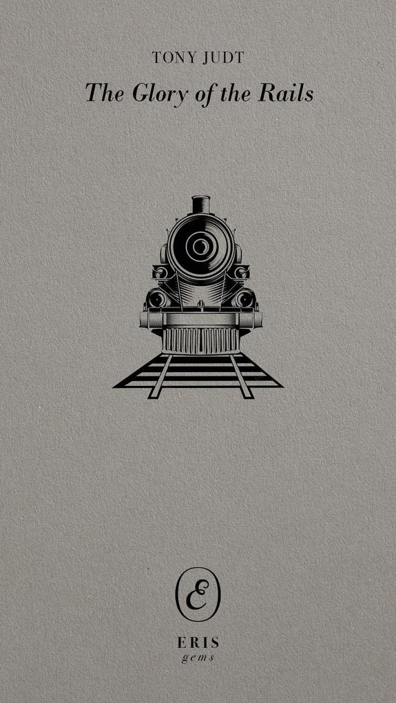 Produktbild: The Glory of the Rails | Tony Judt