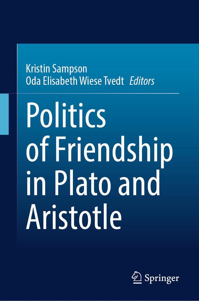 Produktbild: Politics of Friendship in Plato and Aristotle