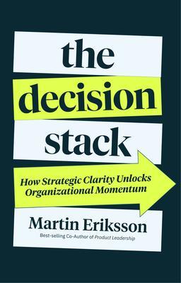 Produktbild: The Decision Stack | Martin Eriksson
