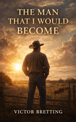 Produktbild: The Man That I Would Become | Victor L Bretting