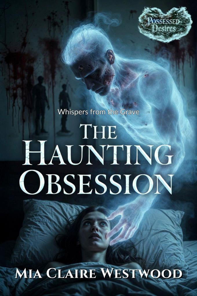 Produktbild: The Haunting Obsession | Mia Claire Westwood
