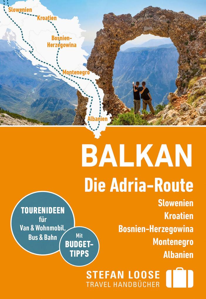 Produktbild: Balkan, Die Adria-Route. Slowenien, Kroatien, Bosnien und Herzegowina, Montenegro, Albanien | Andrea Markand, Mark Markand