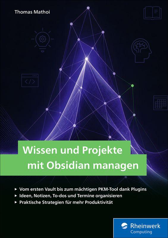 Produktbild: Wissen und Projekte mit Obsidian managen | Thomas Mathoi